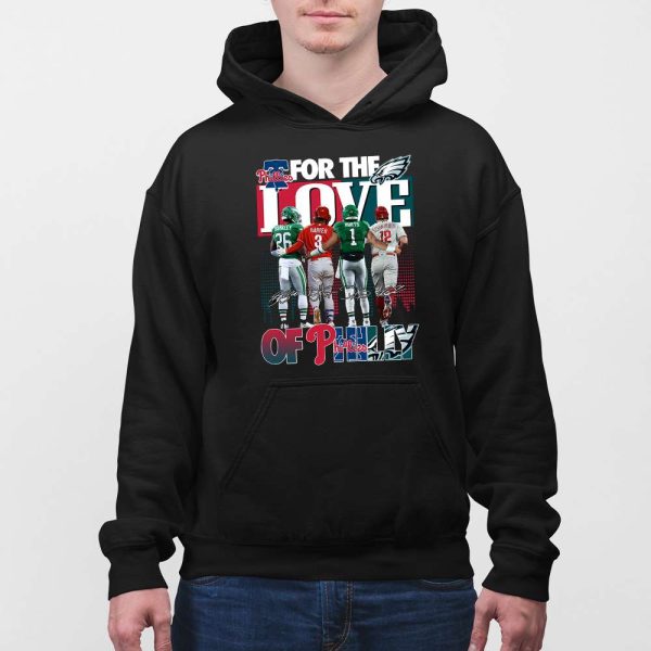 For The Love Of Philly Phillies Eagles Shirt