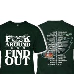 Fuck Around And Find Out Eagles Super Bowl LIX Shirt