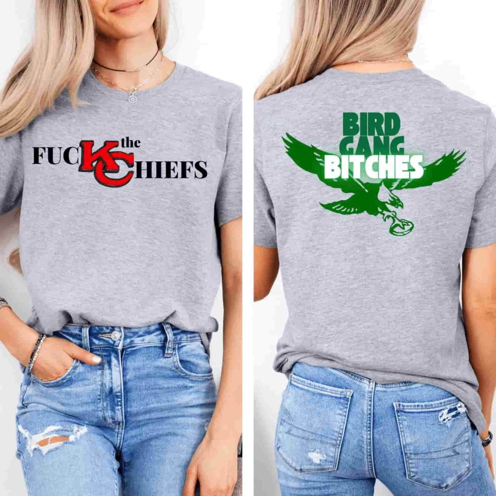 Fuck The Chiefs Bird Gang Bitches Shirt