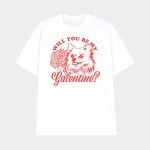 Galentine's With You Be My Hatchi Shirt