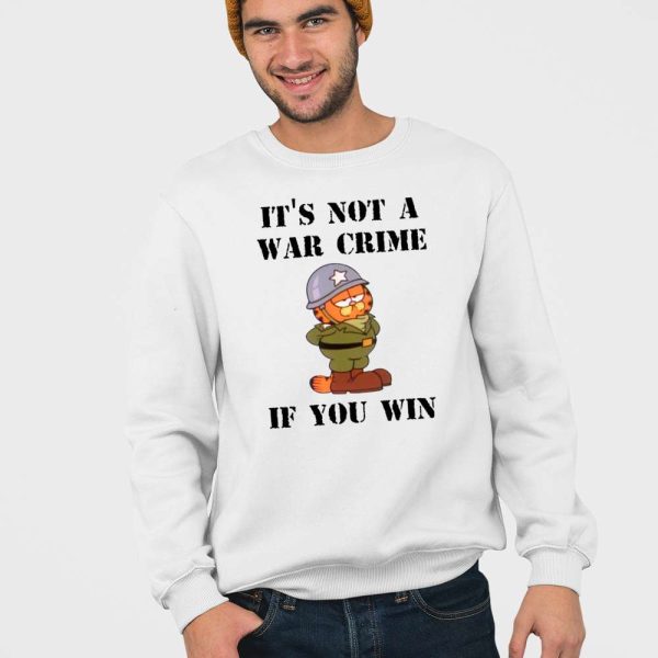 Garfield It’s Not A War Crime If You Win Shirt