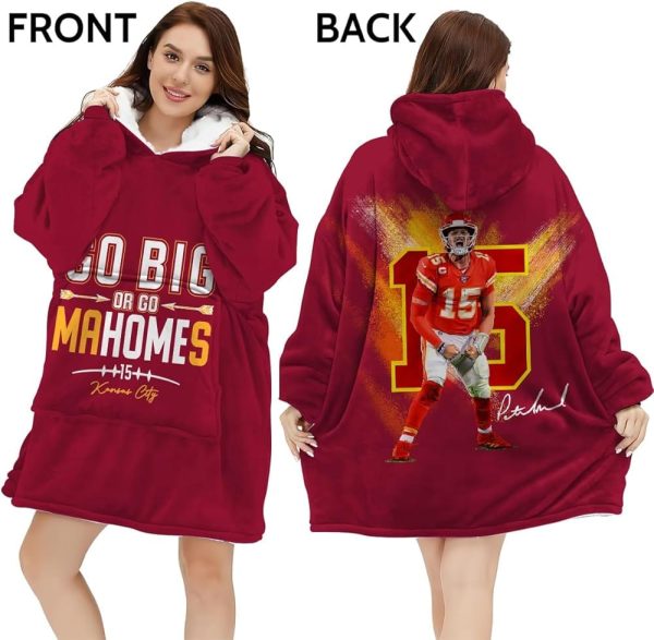 Go Big Or Go Mahomes 15 Chiefs Blanket Hoodie