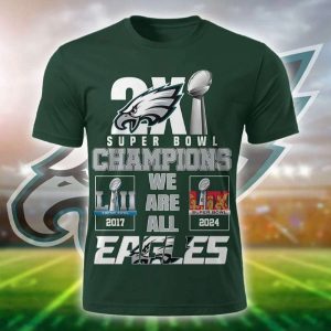 2X Super Bowl Champions We Are All Eagles Shirt