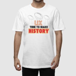 Chiefs Super Bowl LIX Time To Make History Shirt 2