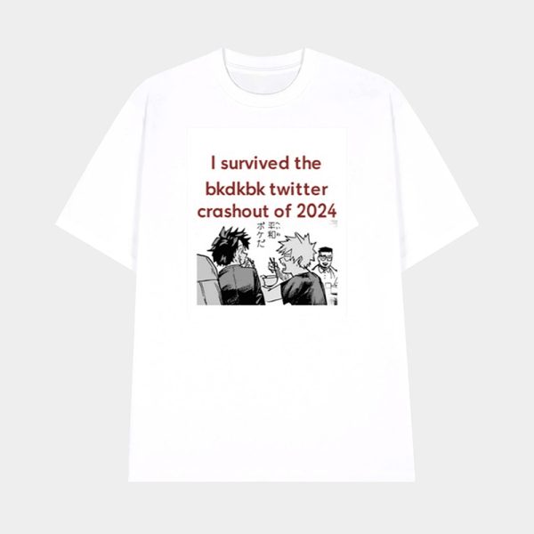 I Survived The Bkdkbk Twitter Crashout Of 2024 Shirt