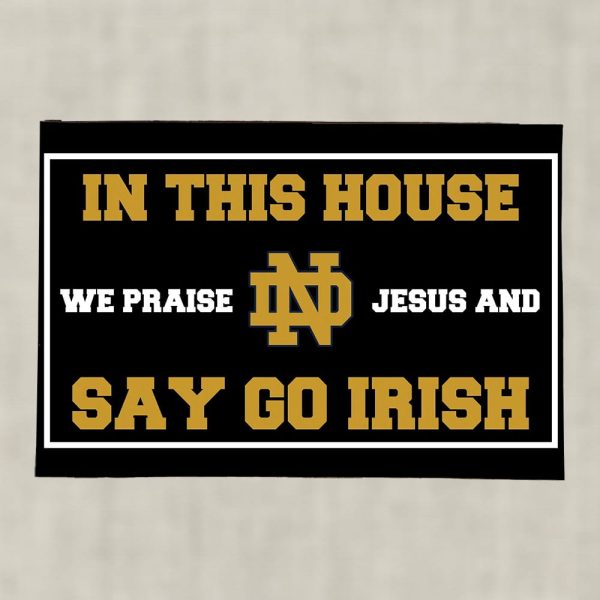 In This House We Praise Jesus and Say Go Irish Doormat