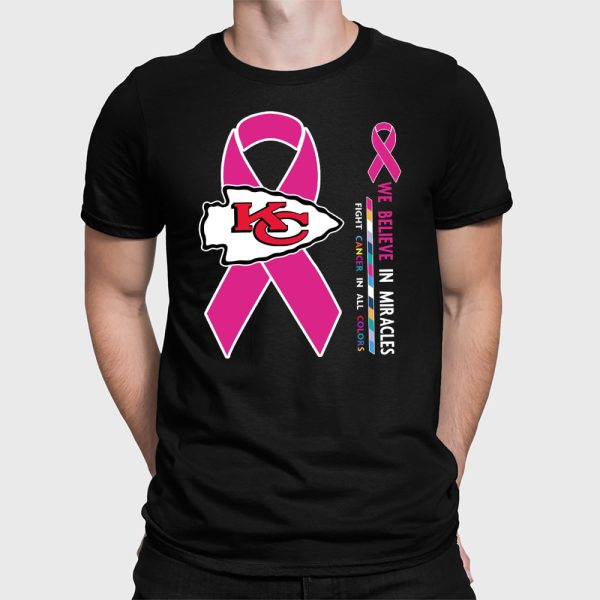 KC Chiefs We Believe In Miracles Fight Cancer In All Colors Shirt