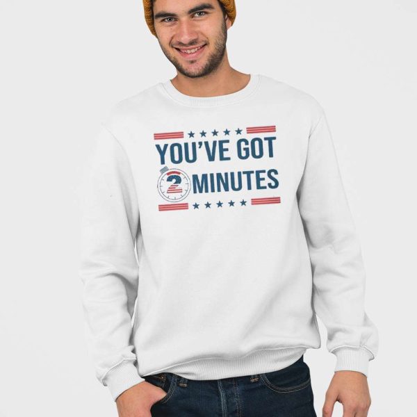 Kash Patel You’ve Got 2 Minutes Sweatshirt