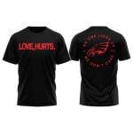 Love Hurts No One Likes Us We Don't Care Shirt