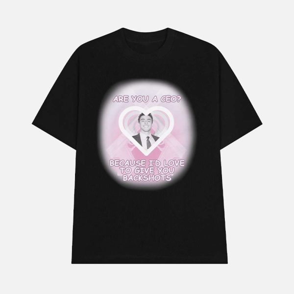Luigi Mangione Are You A CEO Because I’d Love To Give You Backshots Shirt