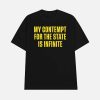 My Contempt For The State Is Infinite Shirt