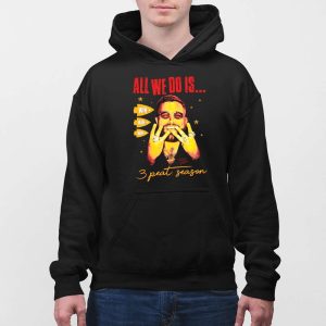 Travis Kelce All We Do Is 3 Peat Season Super Bowl Shirt 4