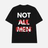 Not All Men Not The Point Shirt