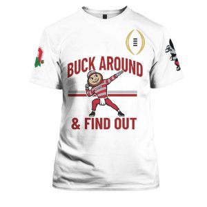 Ohio State 2025 Buck Around And Find Out Shirt