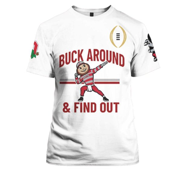 Ohio State 2025 Buck Around And Find Out Shirt