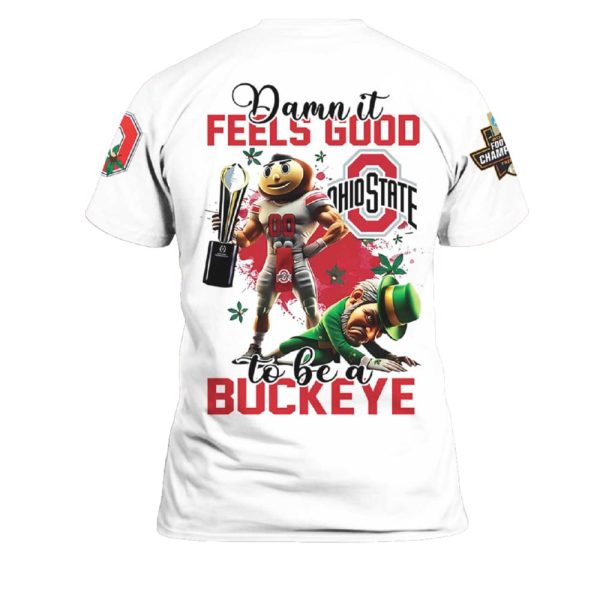 Ohio State 2025 Damn It National Champions Feels Good To Be Buckeye Shirt