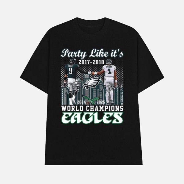 Party Like It’s 2017-2018 World Champions Eagles Shirt