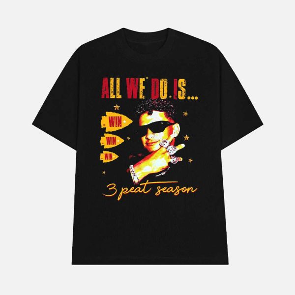 Patrick Mahomes All We Do Is 3 Peat Season Super Bowl Shirt