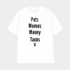 Pets Memes Money Tacos X Shirt