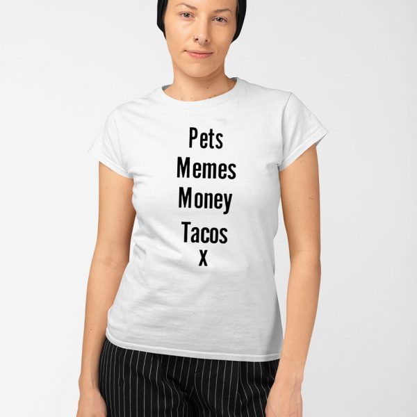 Pets Memes Money Tacos X Shirt