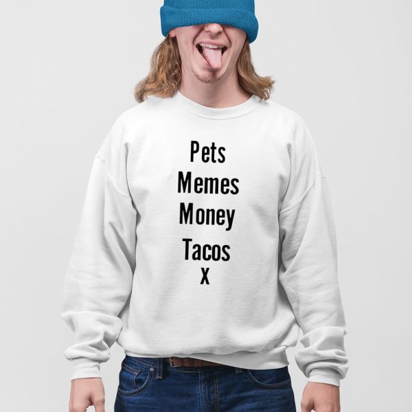 Pets Memes Money Tacos X Shirt