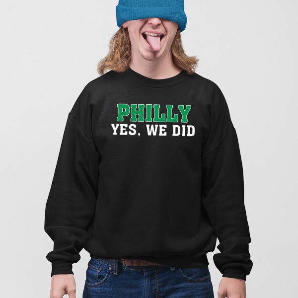 Philly Yes We Did Tee
