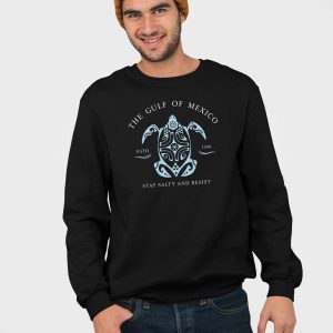 The Gulf Of Mexico ESTD 1550 Stay Salty And Resist Sweatshirt 3