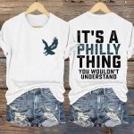 Retro Its A Philly Thing You Wouldnt Understand Print T-Shirt