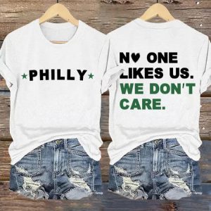 Retro Philadelphia No One Likes Us We Dont Care Print T Shirt1