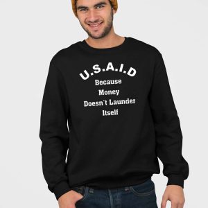 USAID Because Money Doesnt Launder Itself Shirt 5