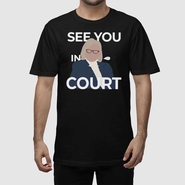 See You In Court Janet Mills Shirt