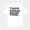 Taylor & Sabrina & Gracie & Phoebe Shirt