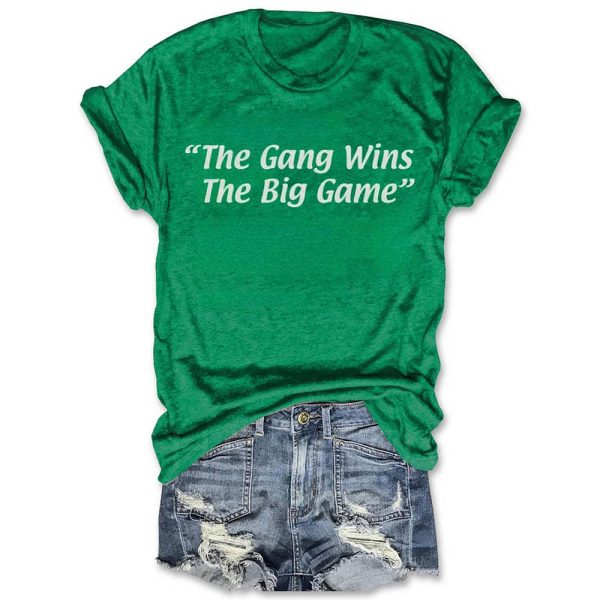 This Gang Wins The Big Game Shirt