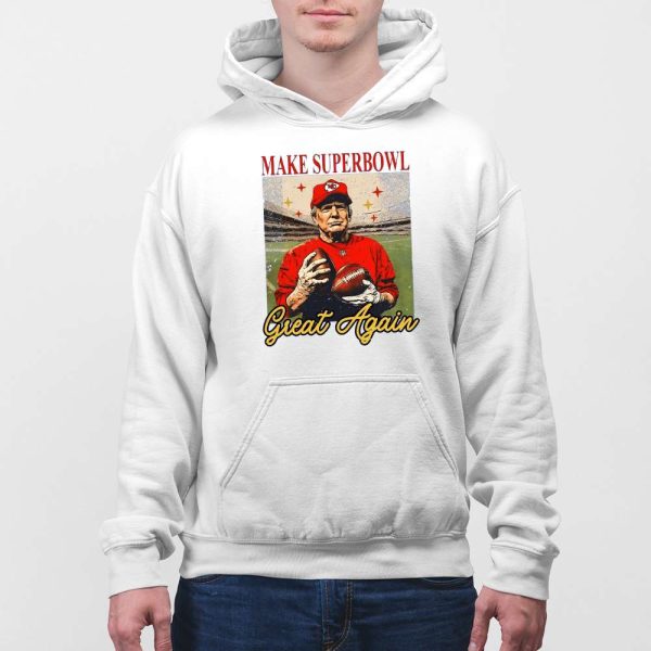 Trump Make Super Bowl Great Again Sweatshirt