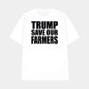 Trump Save Our Farmers Shirt