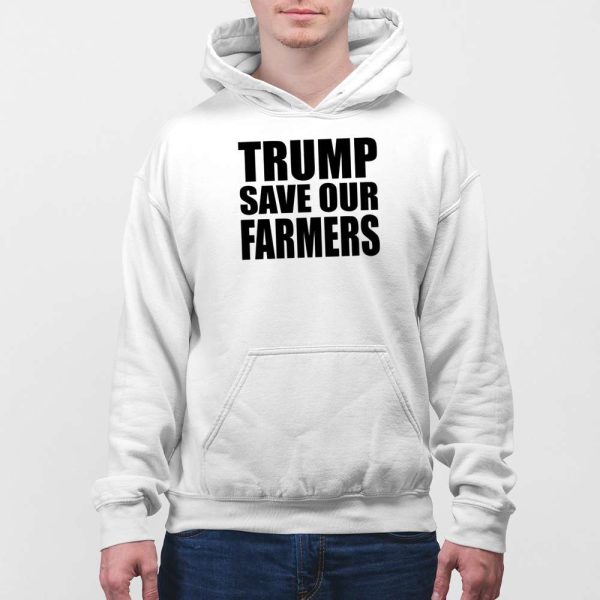 Trump Save Our Farmers Shirt