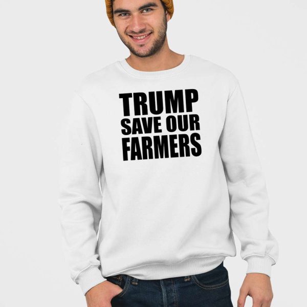 Trump Save Our Farmers Shirt