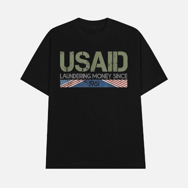 USAID Satire Laundering Money Since 1961 Shirt