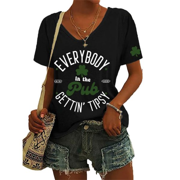 Womens Everybody In The Pub Getting Tipsy St. Patricks Day Printed V-Neck T-Shirt