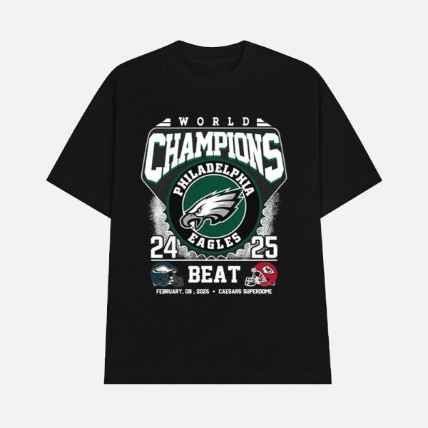 World Champions 2025 Eagles Beat Chiefs Super Bowl LIX Shirt