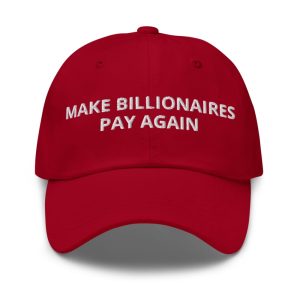 Make Billionaires Pay Again Hat