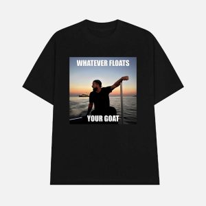 Drake Whatever Floats Your Goat Shirt 1