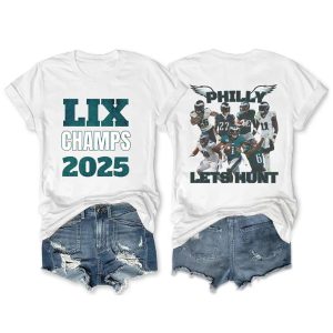 Eagles LIX Champs 2025 Philly Lets Hunt Shirt