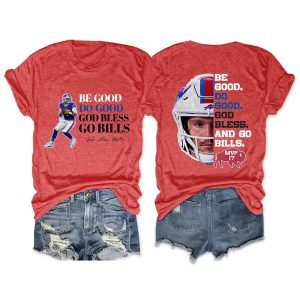 Be Good Do Good God Bless Go Bills Josh Allen MVP T Shirt 3