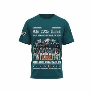The 2025 Times Super Bowl Champions Of The Year Eagles Shirt