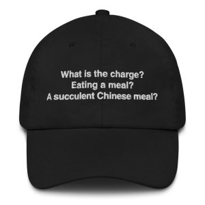 What Is The Charge Eating A Meal A Succulent Chinese Meal Hat