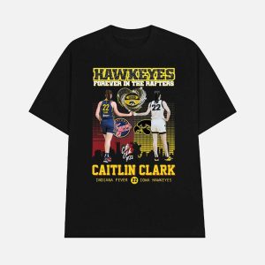 Caitlin Clark Hawkeyes Forever In The Rafters Shirt 1