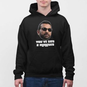 Kash Patel Youve Got 2 Minutes Shirt 3