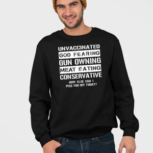 Unvaccinated God Fearing Gun Owning Meat Eating Conservative Shirt 5