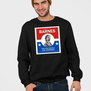 James B Barnes For The People For Congress Shirt 5